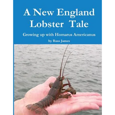 A New England Lobster Tale: Growing up with Homarus Americanus