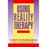 Using Reality Therapy