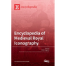 Encyclopedia of Medieval Royal Iconography