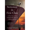 The Stowaway in First Class: A True Story of an Unforgettable Quest to Come to America