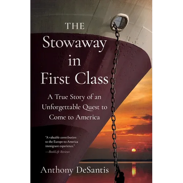 The Stowaway in First Class: A True Story of an Unforgettable Quest to Come to America