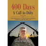 400 DAYS - A Call to Duty: A Documentary of a Citizen-Soldier's Experience During the Iraq War 2008/2009 - Volume I