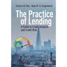 The Practice of Lending: A Guide to Credit Analysis and Credit Risk