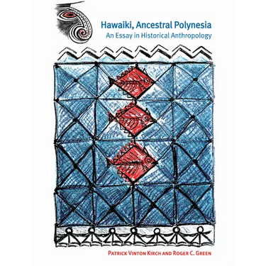 Hawaiki, Ancestral Polynesia: An Essay in Historical Anthropology