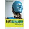 Posthumanism: A Critical Analysis