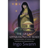 The Great Apparitions of Mary: An Examination of Twenty-Two Supranormal Appearances
