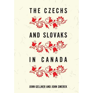 The Czechs and Slovaks in Canada