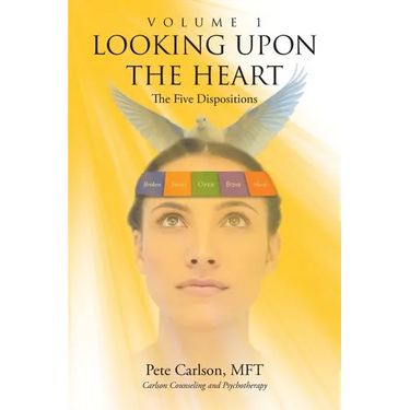 Looking upon the Heart: Volume 1: The Five Dispositions