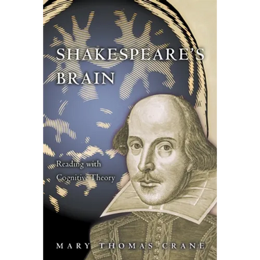 Shakespeare's Brain: Reading with Cognitive Theory