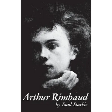 Arthur Rimbaud: A Biography
