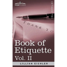 Book of Etiquette, Vol. II (in 2 Volumes)