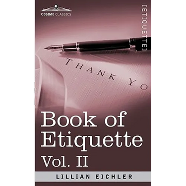 Book of Etiquette, Vol. II (in 2 Volumes)