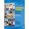 Maximising Learning in Physical Education: A Practice to Theory Approach
