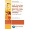 Audit Committee Formation in the Aftermath of 2007-2009 Global Financial Crisis, Volume III: Emerging Issues