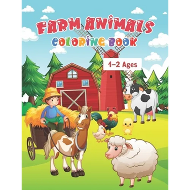 Farm Animals Coloring Book Ages 1-2: My First Farm Animals Coloring Book For Kids Ages 1 With 50 Unique Illustrations of Cow, Lamb, Horse, Chicken, Pi