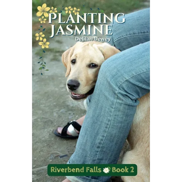 Planting Jasmine: Riverbend Falls Book 2