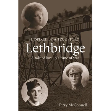 Lethbridge: A tale of love in a time of war