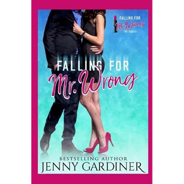 Falling for Mr. Wrong