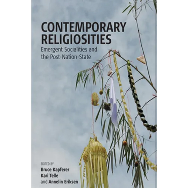 Contemporary Religiosities: Emergent Socialities and the Post-Nation-State