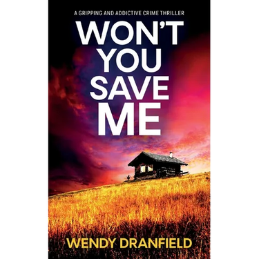 Won't You Save Me: An absolutely gripping and addictive crime thriller