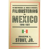 Schemers and Dreamers: Filibustering in Mexico, 1848-1921