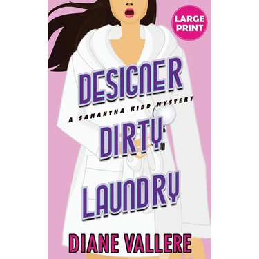 Designer Dirty Laundry (Large Print Edition): A Samantha Kidd Mystery