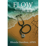 Flow: Releasing a River of Healing into Healthcare
