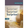Surprise! Surprise! Surprise!: Gospel Sermons For Lent And Easter: Cycle A