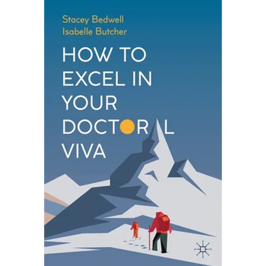 How to Excel in Your Doctoral Viva