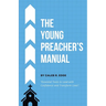 The Young Preacher's Manual