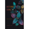 Autumn Song: Essays on Absence