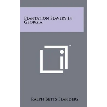 Plantation Slavery In Georgia