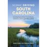 Scenic Driving South Carolina: Including Caesars Head, Coastal Islands, Charleston, and Congaree National Park