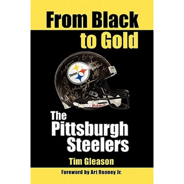 From Black to Gold, the Pittsburgh Steelers