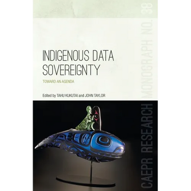 Indigenous Data Sovereignty: Toward an agenda