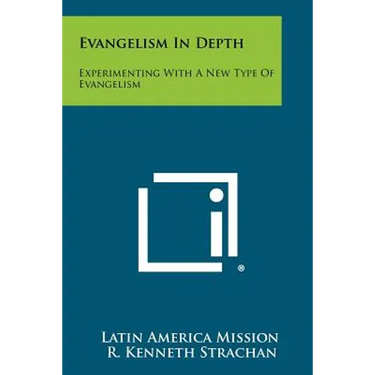 Evangelism in Depth: Experimenting with a New Type of Evangelism