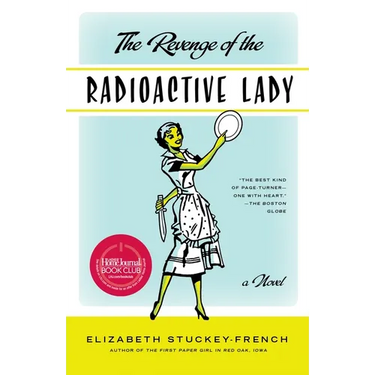The Revenge of the Radioactive Lady
