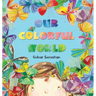 Our Colorful World
