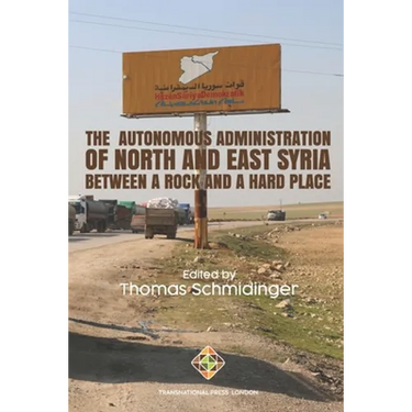 The Autonomous Administration of North and East Syria: Between A Rock and A Hard Place