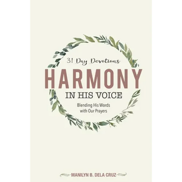 Harmony in His Voice: Blending His Words With Our Prayers