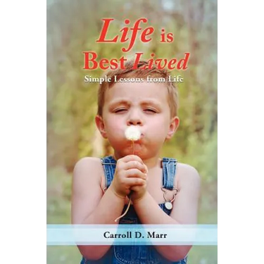 Life is Best Lived