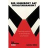 Did Somebody Say Totalitarianism?: 5 Interventions in the (Mis)Use of a Notion