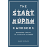 The Startup Handbook: A Founder's Guide to Building a Business