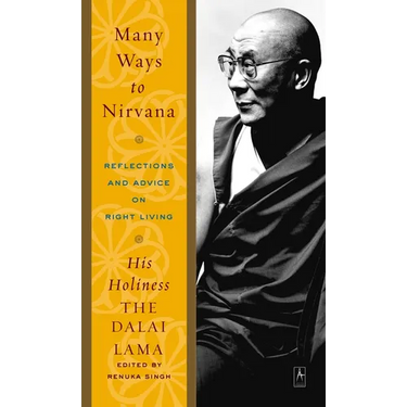Many Ways to Nirvana: Reflections and Advice on Right Living