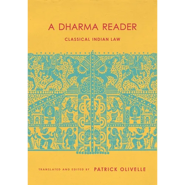 A Dharma Reader: Classical Indian Law