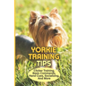 Yorkie Training Tips: Clicker Training, Basic Commands, Hand Cues, Socializing, And More: How To Train A Yorkie Terrier
