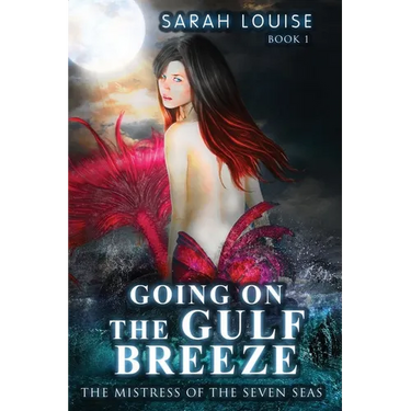 Going on the Gulf Breeze: Mistress of the Seven Seas Book 1