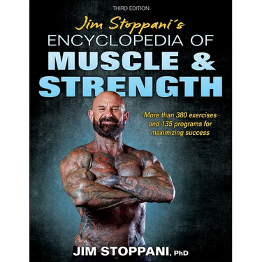 Jim Stoppani's Encyclopedia of Muscle & Strength