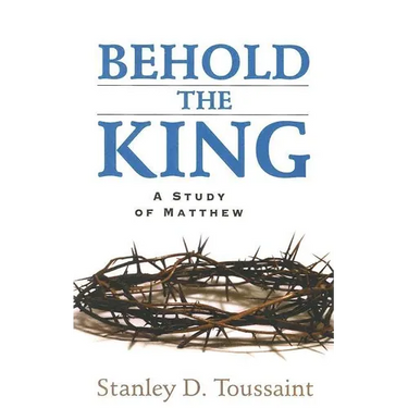Behold the King: A Study of Matthew