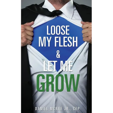 Loose My Flesh & Let Me Grow